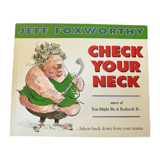 Check Your Neck: More of You Might Be a Redneck If...